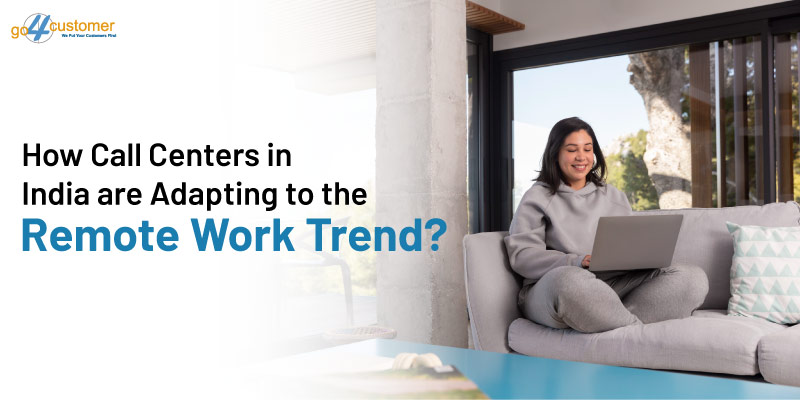 How Call Centers in India are Adapting to the Remote Work Trend